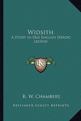 Widsith: A Study In Old English Heroic Legend