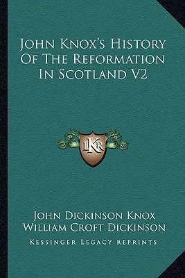 John Knox's History of the Reformation in Scotland V2
