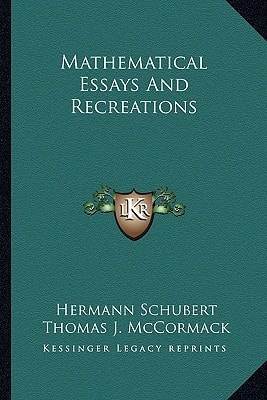 Mathematical Essays And Recreations