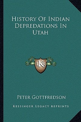 History Of Indian Depredations In Utah