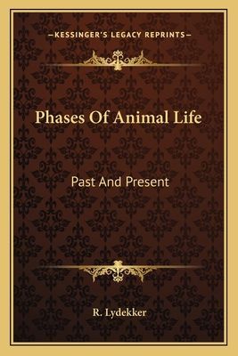 Phases Of Animal Life: Past And Present