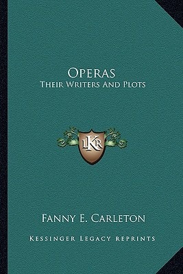 Operas: Their Writers And Plots