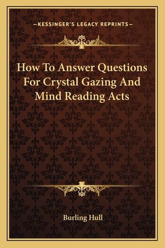 How To Answer Questions For Crystal Gazing And Mind Reading Acts