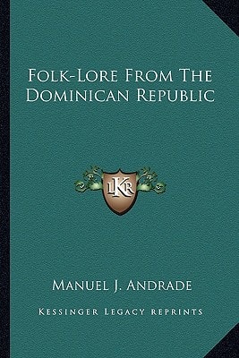 Folk-Lore From The Dominican Republic