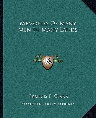Memories Of Many Men In Many Lands
