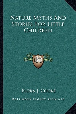 Nature Myths And Stories For Little Children