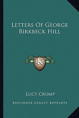Letters Of George Birkbeck Hill