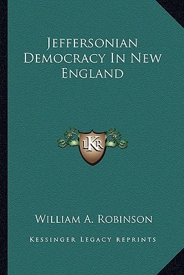 Jeffersonian Democracy In New England