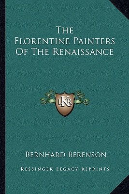 The Florentine Painters Of The Renaissance