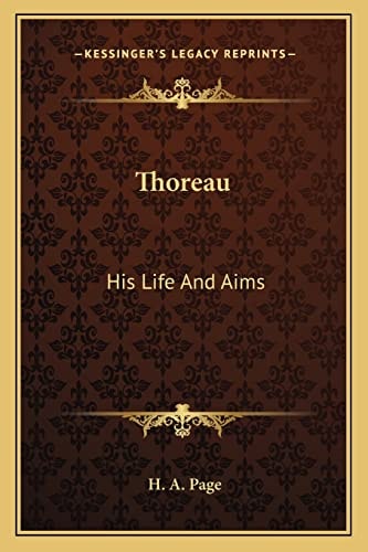 Thoreau: His Life And Aims