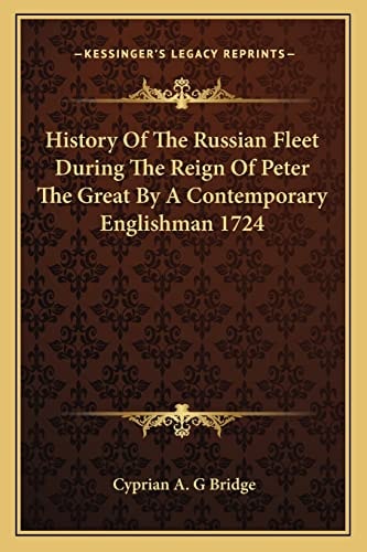 History Of The Russian Fleet During The Reign Of Peter The Great By A Contemporary Englishman 1724