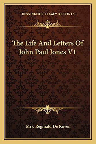 The Life And Letters Of John Paul Jones V1