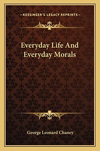 Everyday Life And Everyday Morals
