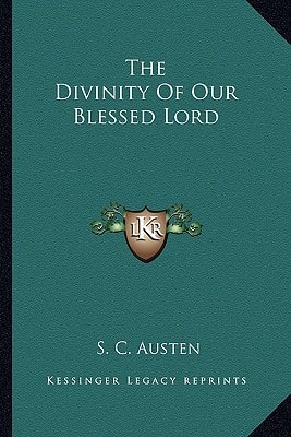 The Divinity Of Our Blessed Lord