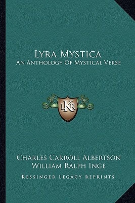 Lyra Mystica: An Anthology Of Mystical Verse