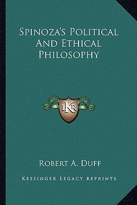 Spinoza's Political And Ethical Philosophy