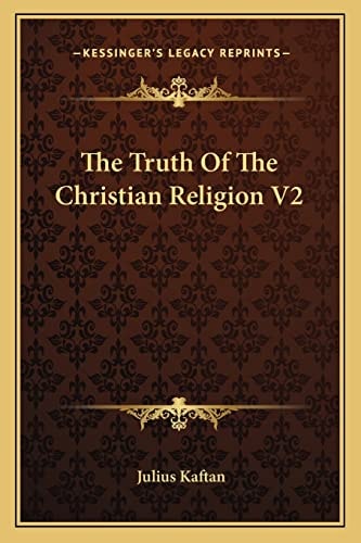 The Truth Of The Christian Religion V2