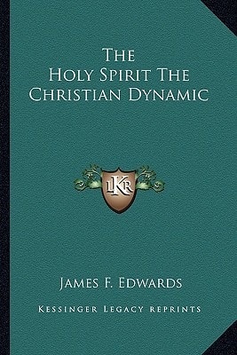 The Holy Spirit The Christian Dynamic
