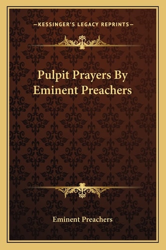 Pulpit Prayers By Eminent Preachers