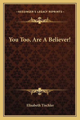 You Too, Are A Believer!