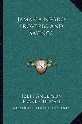 Jamaica Negro Proverbs And Sayings