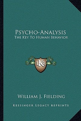 Psycho-Analysis: The Key To Human Behavior