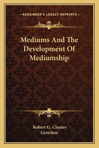 Mediums And The Development Of Mediumship