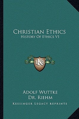 Christian Ethics: History of Ethics V1