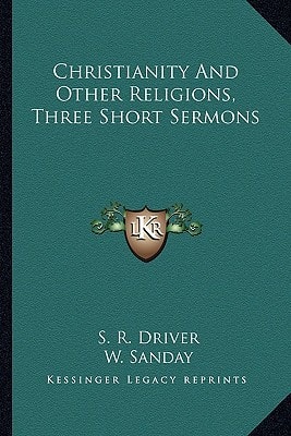 Christianity And Other Religions, Three Short Sermons
