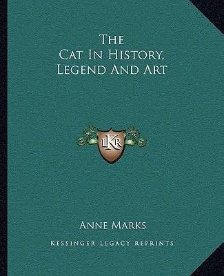 The Cat In History, Legend And Art