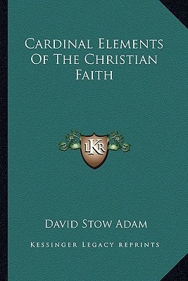 Cardinal Elements Of The Christian Faith