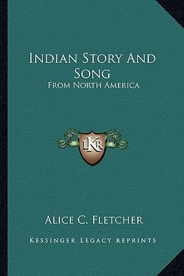 Indian Story And Song: From North America