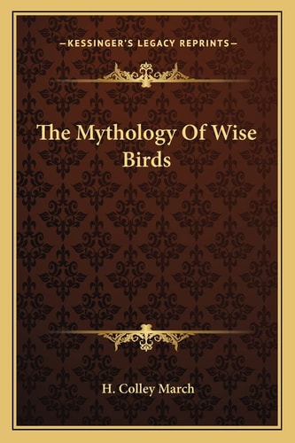 The Mythology Of Wise Birds