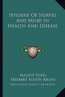 Hygiene Of Nerves And Mind In Health And Disease