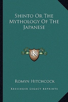 Shinto Or The Mythology Of The Japanese