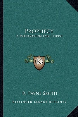 Prophecy: A Preparation For Christ