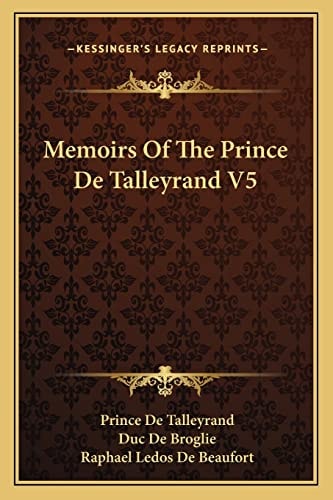 Memoirs Of The Prince De Talleyrand V5