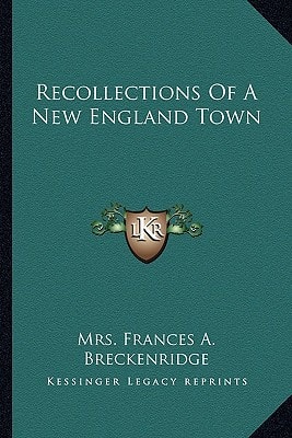 Recollections Of A New England Town