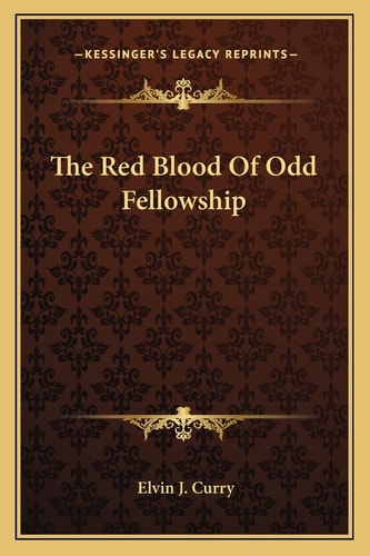 The Red Blood Of Odd Fellowship