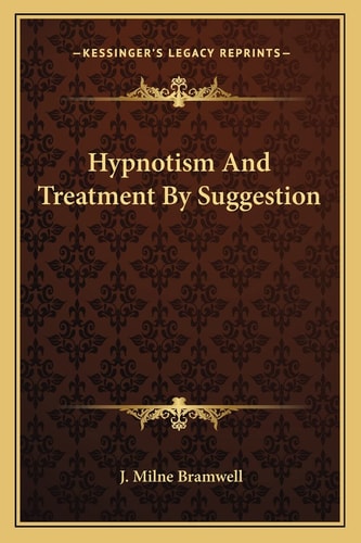 Hypnotism And Treatment By Suggestion