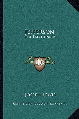 Jefferson: The Freethinker