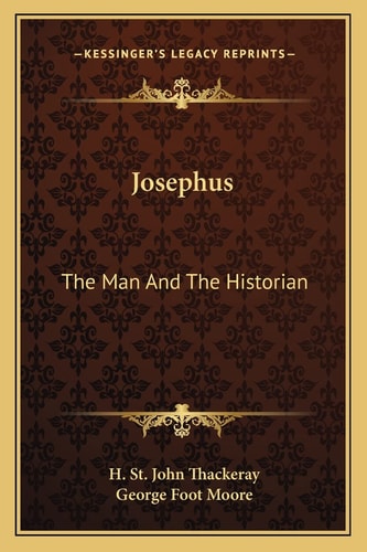 Josephus: The Man And The Historian