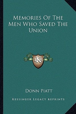 Memories Of The Men Who Saved The Union