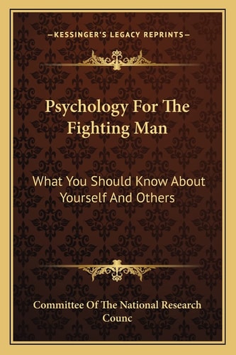 Psychology For The Fighting Man: What You Should Know About Yourself And Others