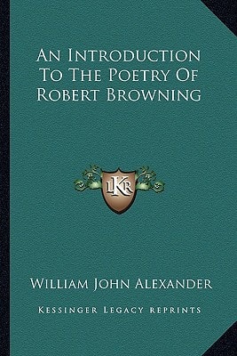 An Introduction To The Poetry Of Robert Browning