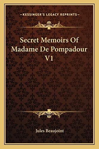 Secret Memoirs Of Madame De Pompadour V1