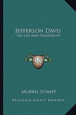Jefferson Davis: His Life And Personality
