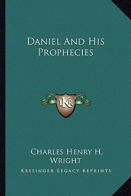 Daniel And His Prophecies