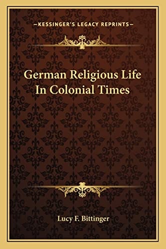 German Religious Life In Colonial Times