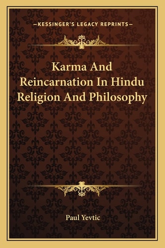 Karma And Reincarnation In Hindu Religion And Philosophy
